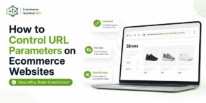 Ecommerce URL parameter control showing canonical tags, noindex, crawl budget, and a filtered product category page.